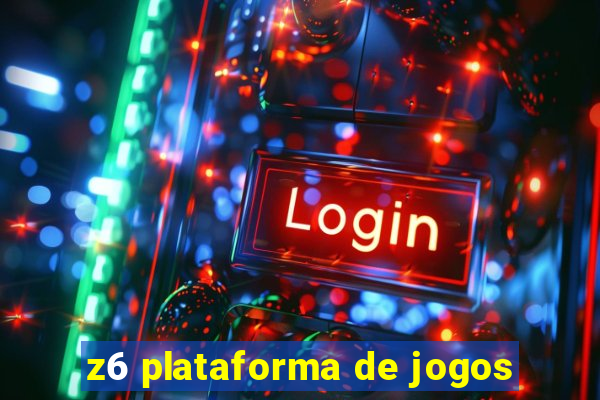 z6 plataforma de jogos